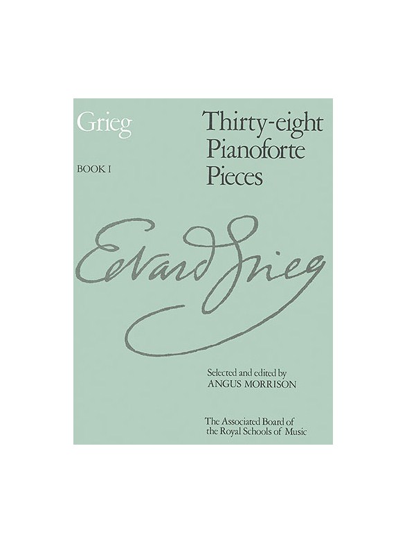 Edvard Grieg: Thirty-Eight Pianoforte Pieces Book I