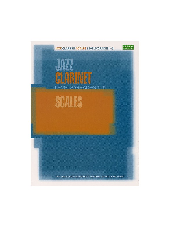 ABRSM Jazz: Clarinet Scales Levels/Grades 1-5