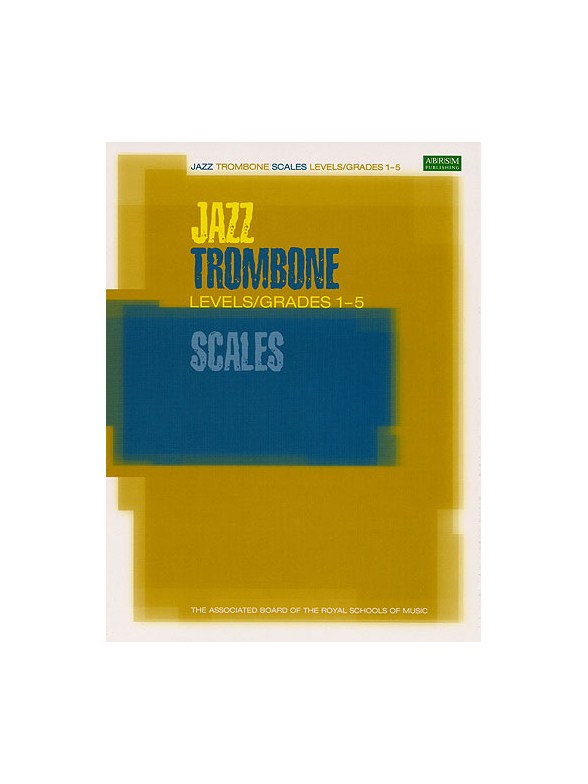 ABRSM Jazz: Trombone Scales Levels/Grades 1-5