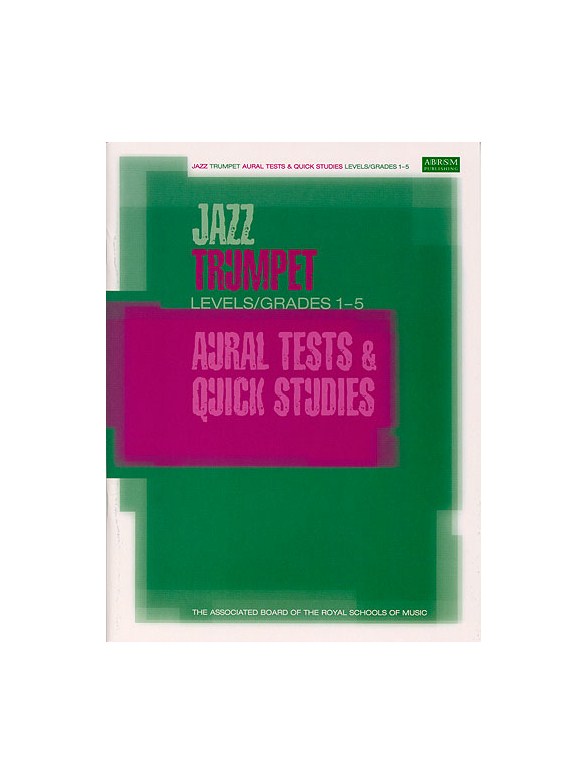 ABRSM Jazz: Trumpet Aural Tests And Quick Studies Levels/Grades 1-5