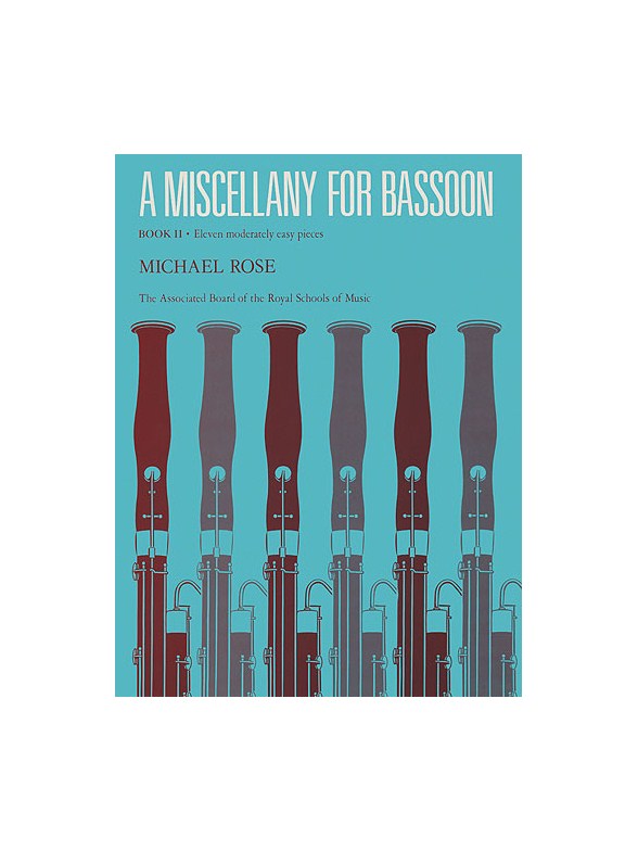 Michael Rose: A Miscellany For Bassoon Book II