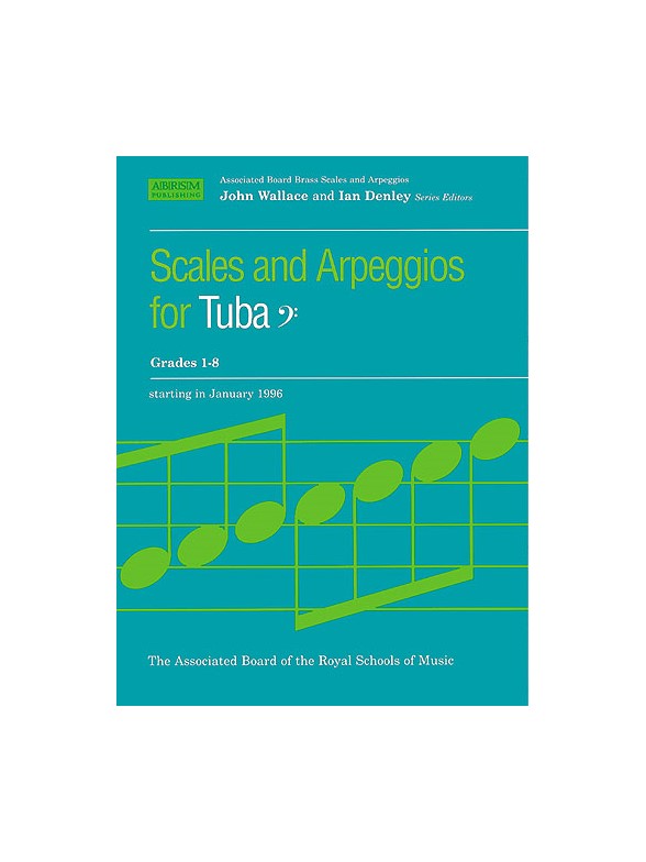 Scales And Arpeggios For Tuba Grades 1-8