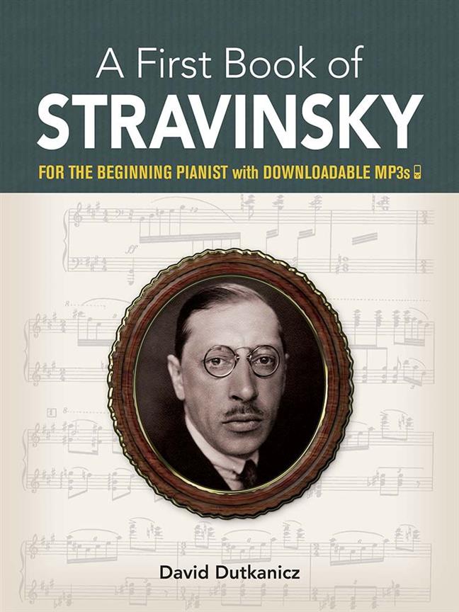 A First Book of Stravinsky: : for the Beginning Pianist With Downloadable MP3s