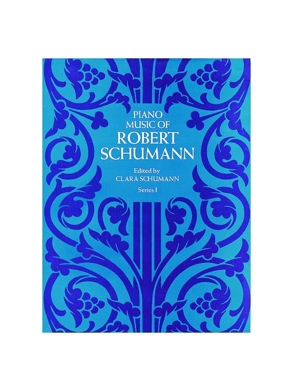 Robert Schumann: Piano Music Series I