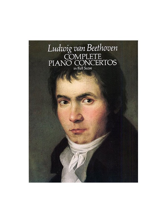 Beethoven: Complete Piano Concertos (Full Score)