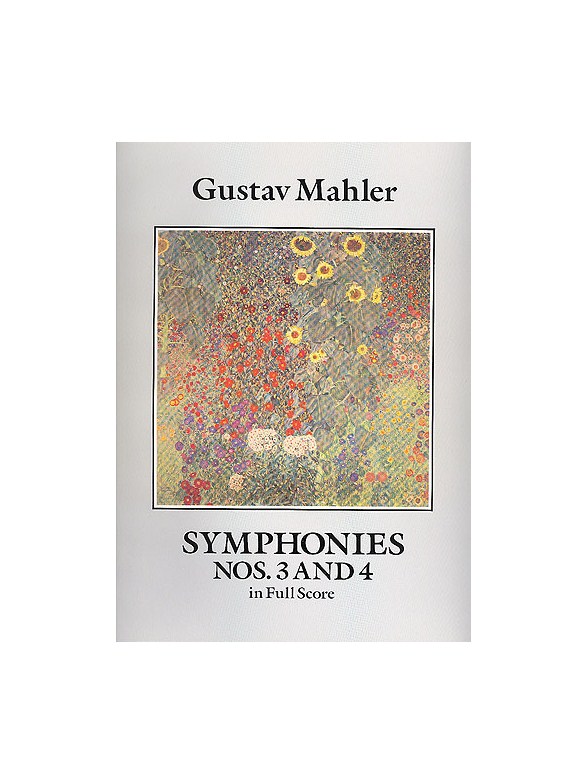 Gustav Mahler: Symphonies Nos. 3 And 4 (Full Score)