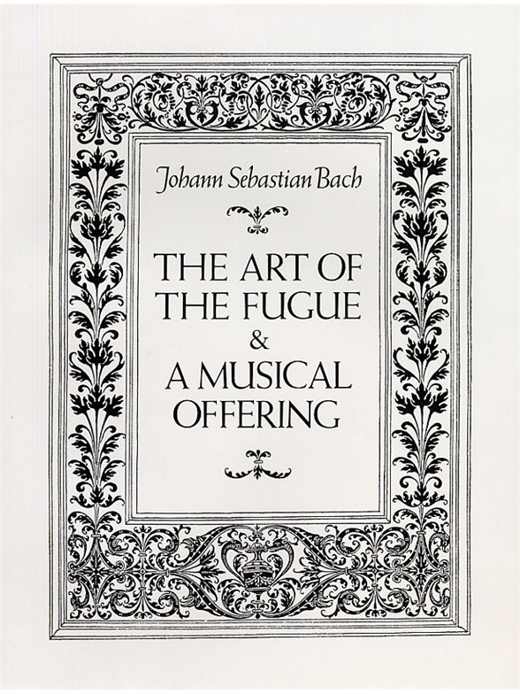 J.S. Bach: The Art Of The Fugue And A Musical Offering