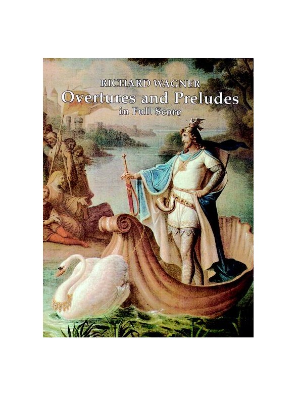 Richard Wagner: Overtures And Preludes