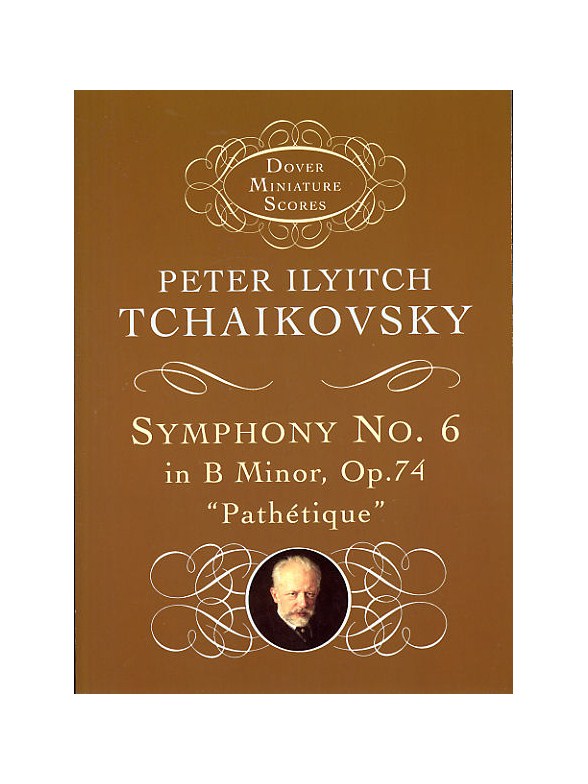 Peter Ilyitch Tchaikovsky: Symphony No. 6 In B Minor, Op.74 'Pathetique'
