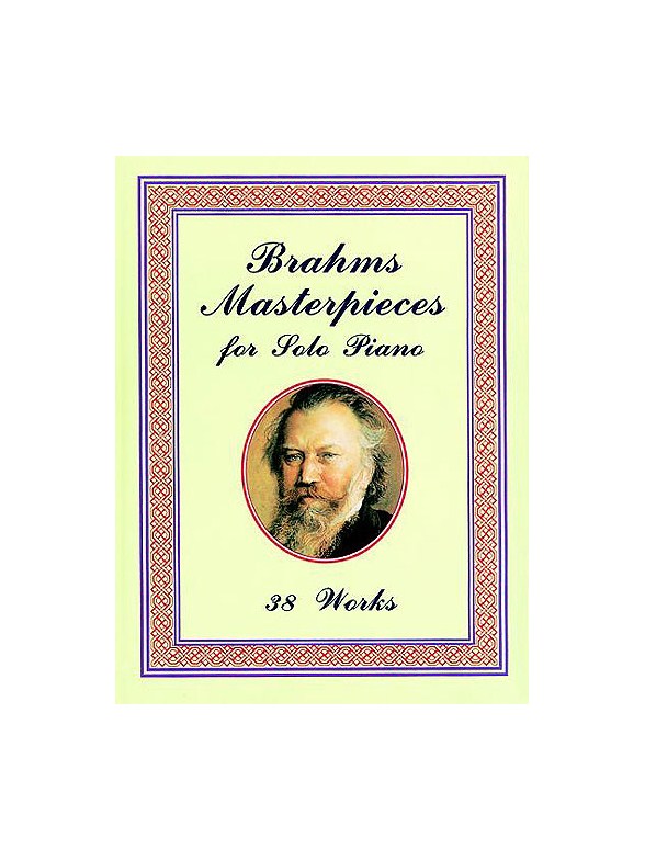 Brahms: Masterpieces For Solo Piano