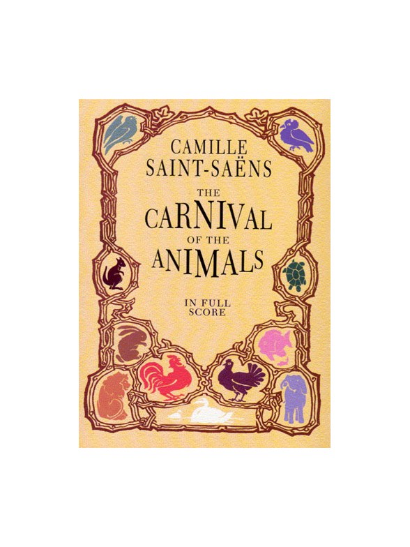 Camille Saint-Saens: The Carnival Of The Animals (Full Score)