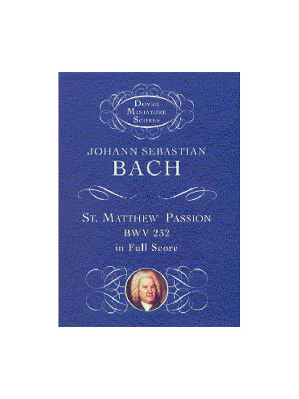 J.S. Bach: St. Matthew Passion (Miniature Score)