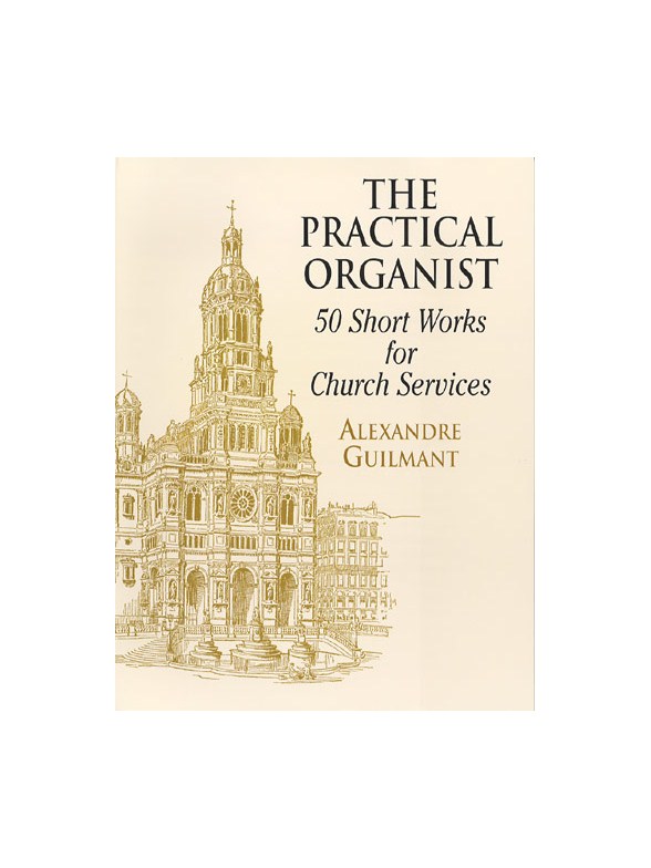 Guilmant: The Practical Organist