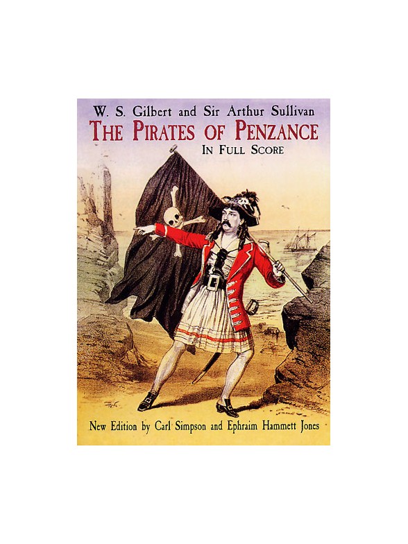 Gilbert And Sullivan: The Pirates Of Penzance In Full Score