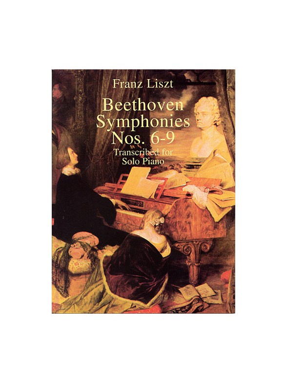 Liszt: Beethoven Symphonies Nos 6-9 For Solo Piano