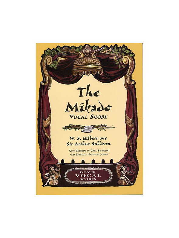 Gilbert And Sullivan: The Mikado Vocal Score