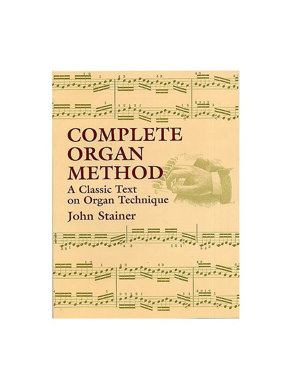 John Stainer: Complete Organ Method