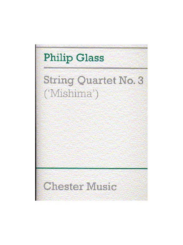 Philip Glass: String Quartet No. 3 (Mishima) Score