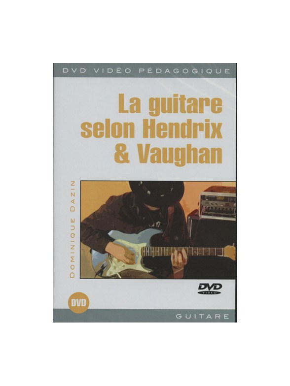Guitare Selon Hendrix & Vaughan (La)