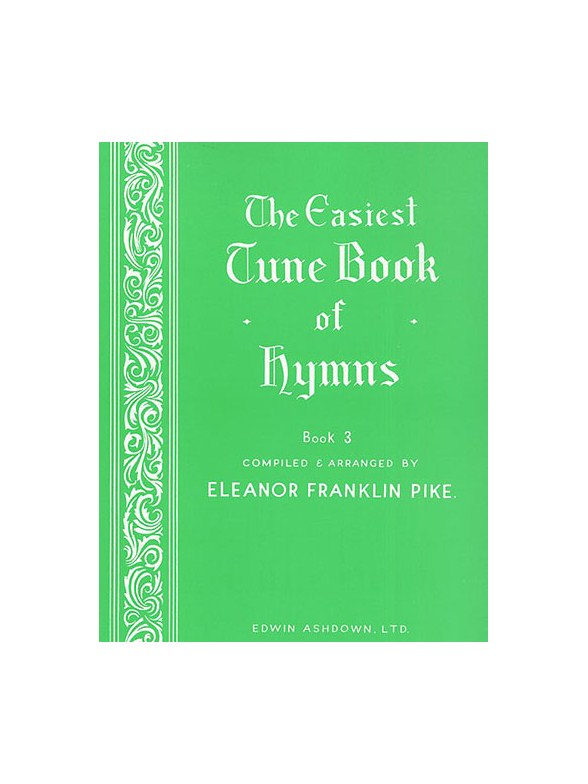 The Easiest Tune Book Of Hymns Book 3
