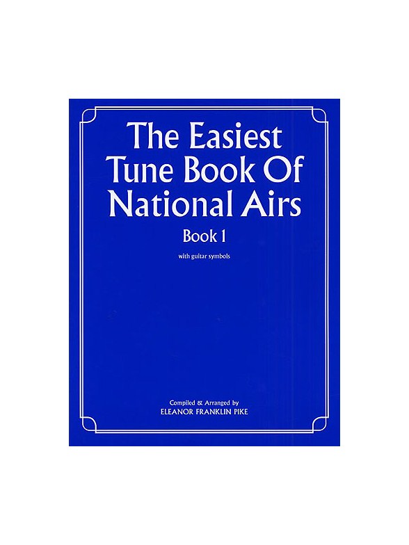 The Easiest Tune Book Of National Airs Book 1