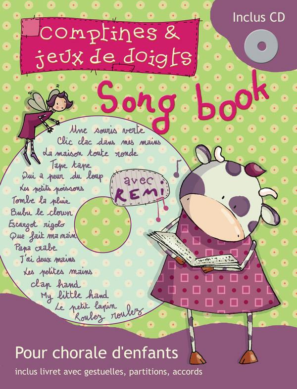 Comptines et jeux de doigts : Le Songbook de Rémi