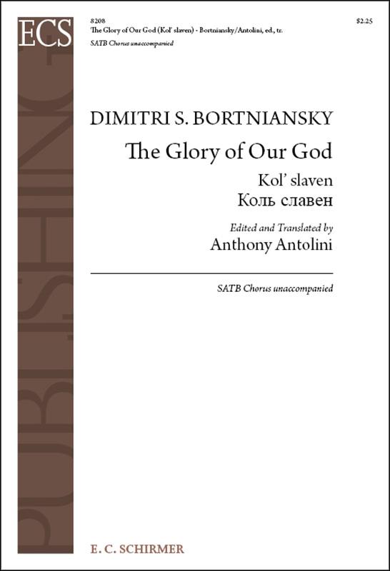 Dmitry Stepanovych Bortniansky: The Glory Of Our God (Kol' Slaven) (Arr. Antolini) (SATB)
