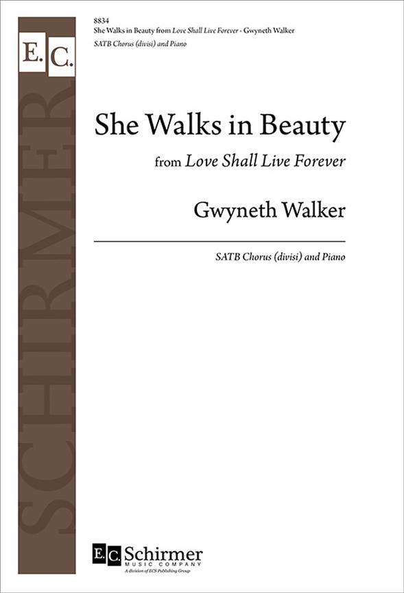 She Walks in Beauty : From Love Shall Live Forever