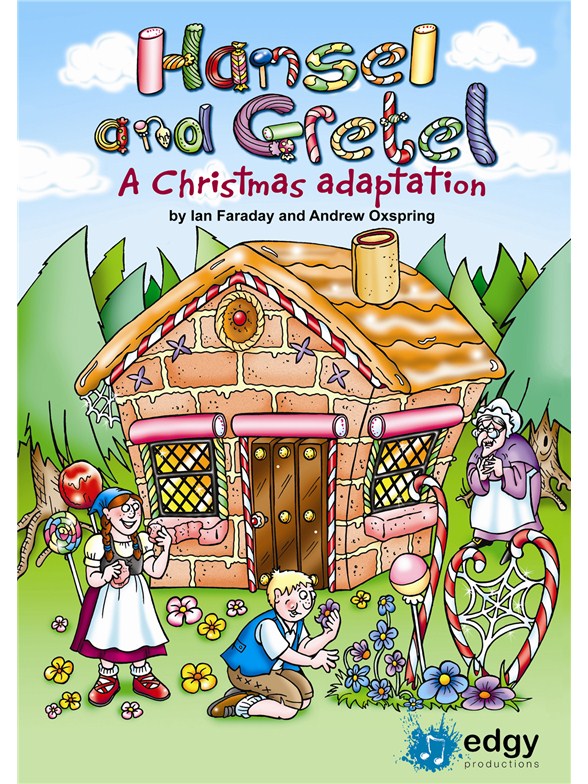 Ian Faraday/Andrew Oxspring: Hansel & Gretel - A Christmas Adaptation