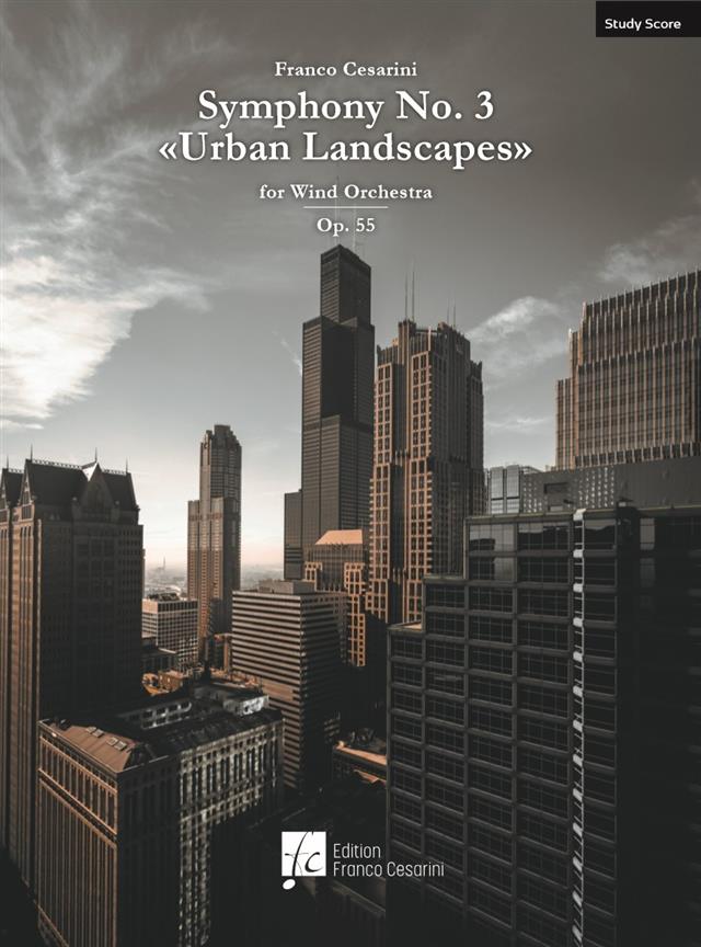 Symphony Nr. 3 Urban Landscapes Op. 55 : for Wind Orchestra, Studyscore
