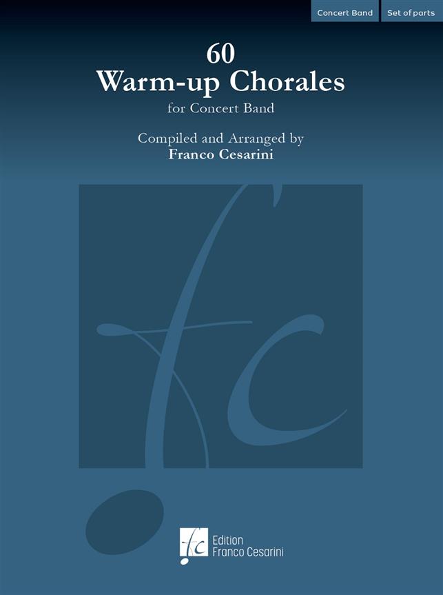 60 Warm-up Chorales for Concert Band : Compiled and Arranged by Franco Cesarini