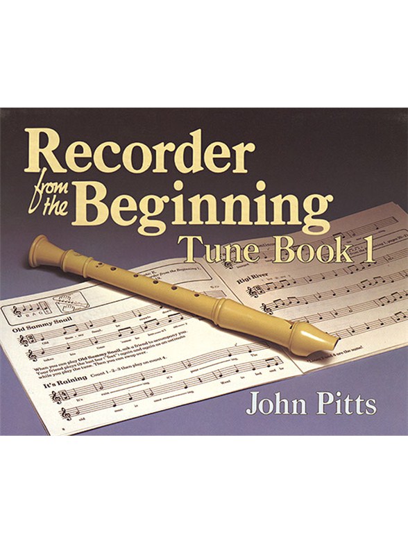 Recorder Tunes From The Beginning: Pupil's Book 1