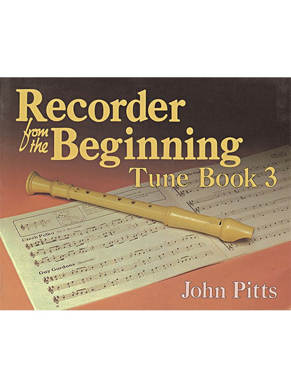 Recorder Tunes From The Beginning: Pupil's Book 3