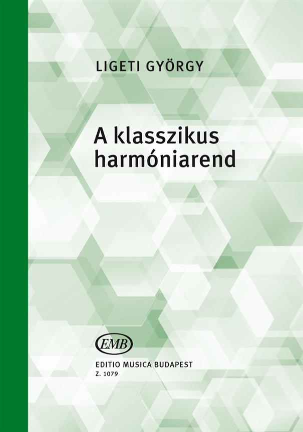 A klasszikus harmoniarend : Összhangzattani példák a barokk és a bécsi klasszikus zeneirodalomból