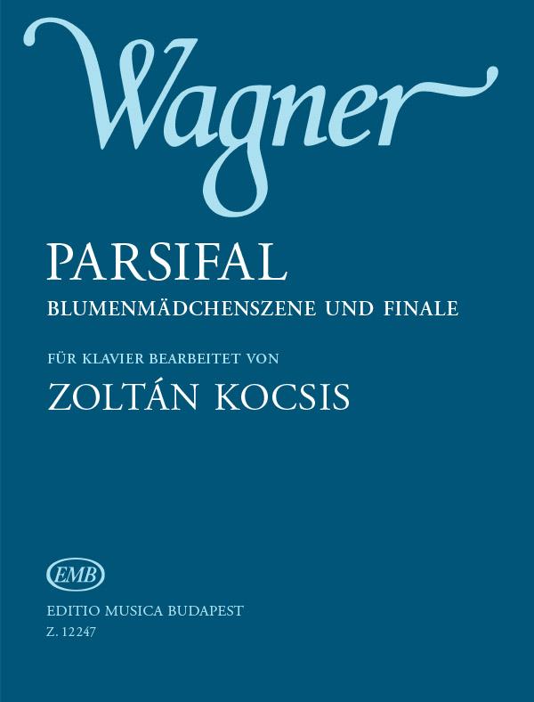 Parsifal Blumenmädchenszene und Finale : Blumenmädchenszene und Finale