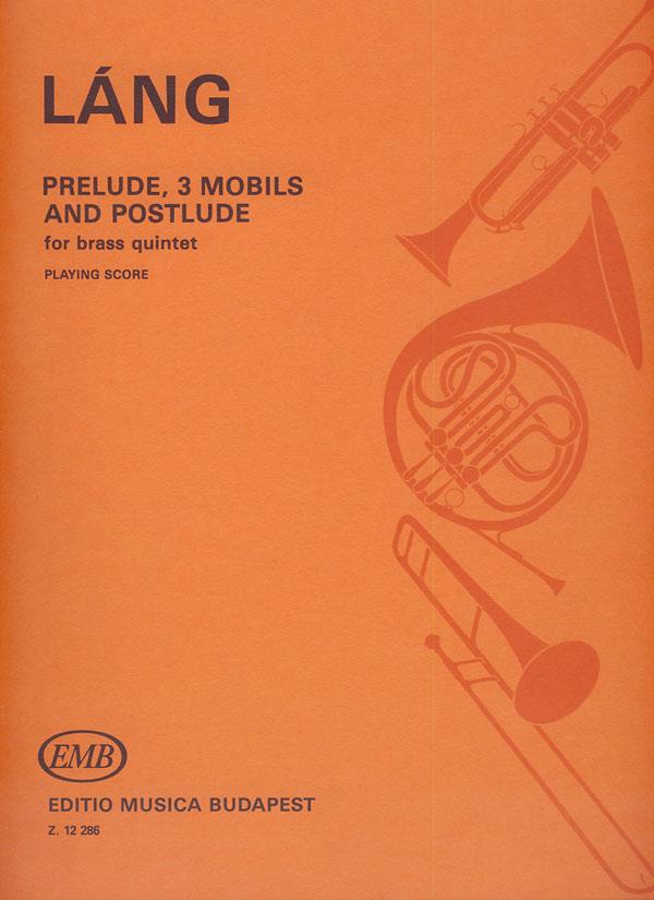 Prelude, 3 Mobils and Postlude : für Blechbläserquintett