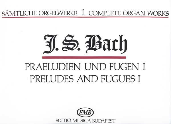 Sämtliche Orgelwerke I Präludien und Fugen I : Präludien und Fugen I