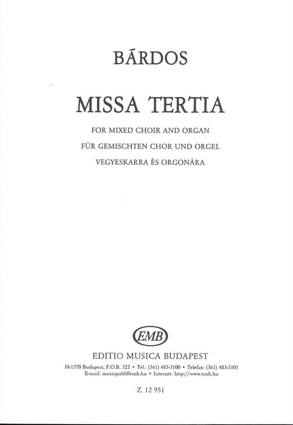 Missa tertia für gemischten Chor und Orgel : For Mixed Choir and Organ