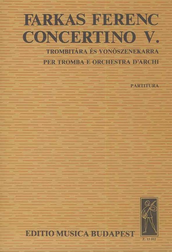 Concertino Nr. 5 für Trompete und Streichorchest : für Trompete und Streichorchester