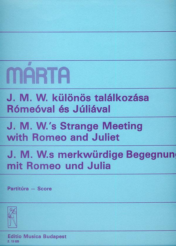 J.M.W.'s merkwürdige Begegnung mit Romeo und Julia : für Cembalo oder Klavier und fünf Instrumente ad lib.