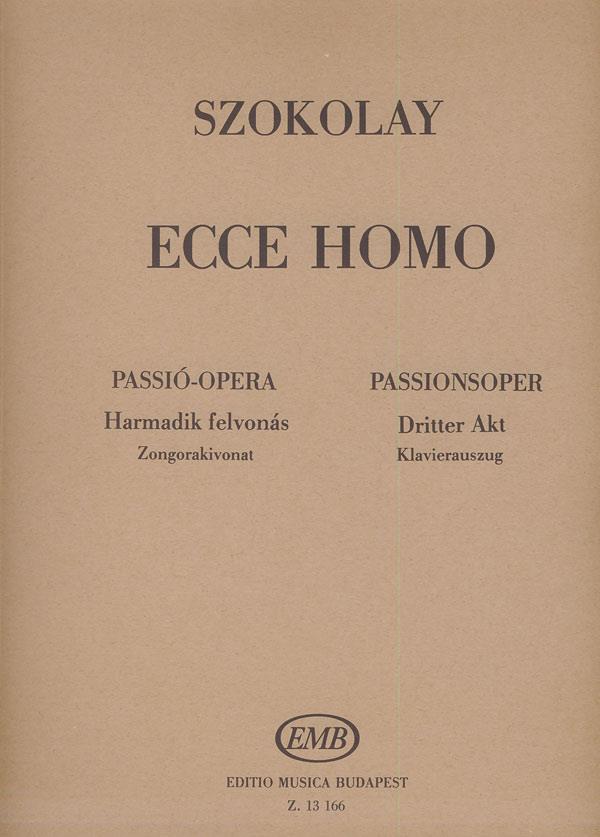 Ecce Homo. Passion Opera in 3 acts based on the : based on the novel The Greek Passion' by N. Kazantzakis'