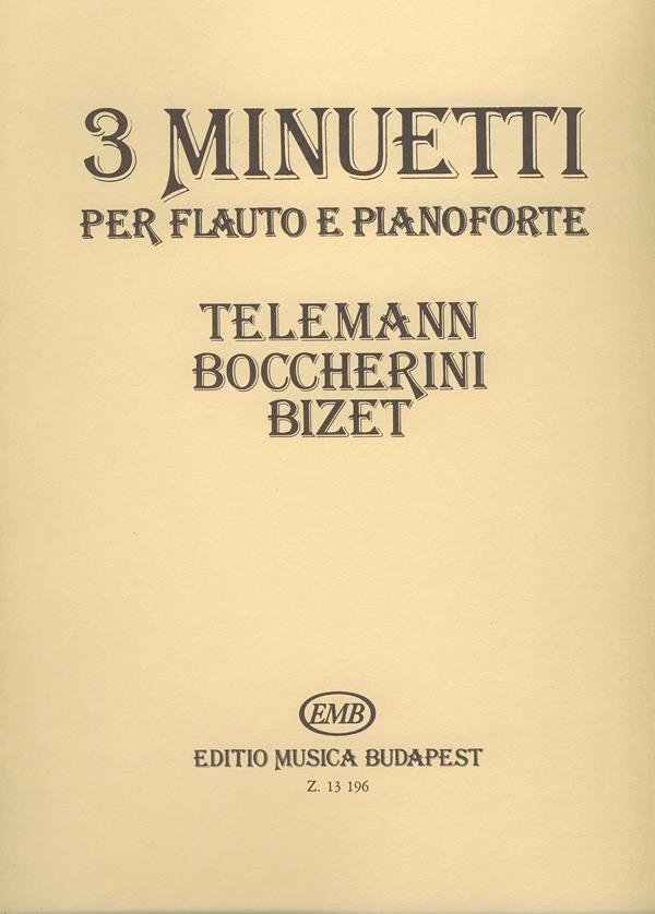 3 Minuetti : (Telemann, Boccherini, Bizet)