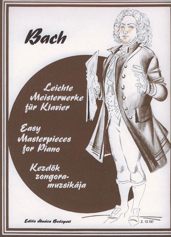 Leichte Meisterwerke für Klavier Bach, J. S. : Bach, J. S.