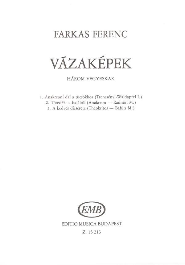 Vázaképek. Three choruses for mixed voices