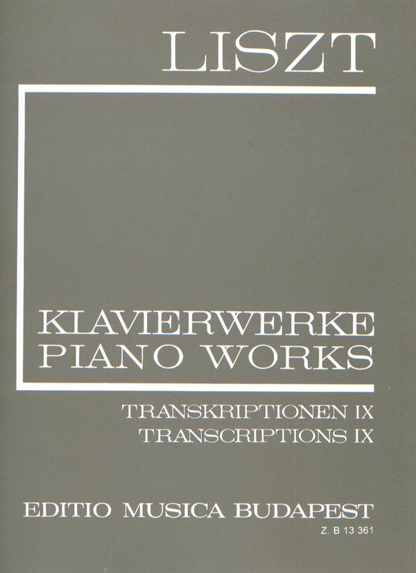 Transcriptions IX (II/24) : Liederkreis von L. van Beethoven, 24 Stücke für Violine und Klavier von Ferdinand David, etc.