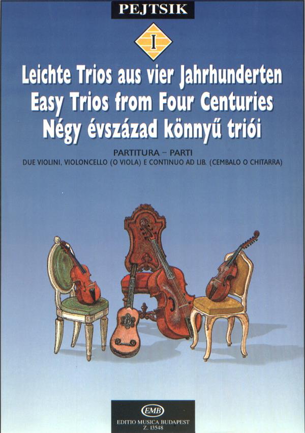 Kammermusikschule für Streicher I Leichte Trios a : Leichte Trios aus vier Jahrhunderten
