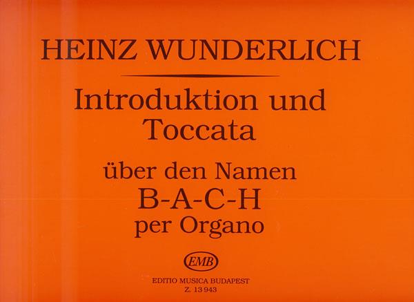 Introduktion und Toccata über den Namen B-A-C-H : über den Namen B-A-C-H