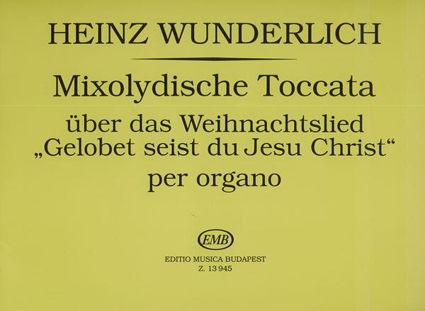 Mixolydische Toccata über das Weihnachtslied Gel : über das Weihnachtslied Gelobet seist du Jesu Christ'