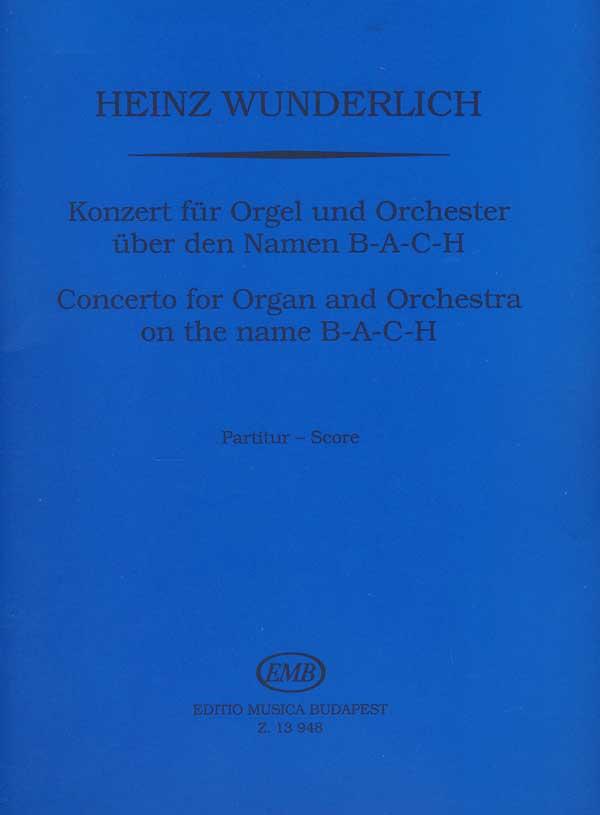 Konzert für Orgel und Orchester : über den Namen B-A-C-H