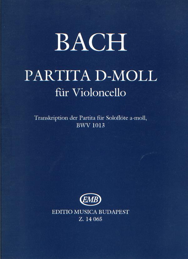 Partita D-Moll für Violoncello Transkription der : Transkription der Partita für Soloflöte a-moll, BWV 1013